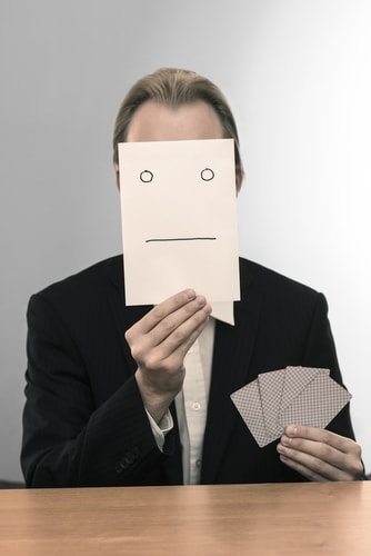 Work on your poker face.