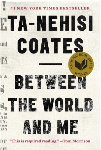 Between the World and Me - Ta-Nehisi Coates
