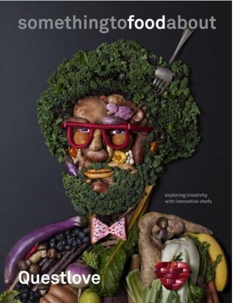 something to food about, exploring creativity with innovative chefs - Questlove
